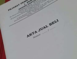 Apa Itu AJB? Fungsi, Syarat dan Cara Mengurusnya