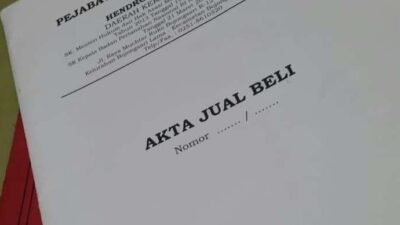 Apa Itu AJB? Fungsi, Syarat dan Cara Mengurusnya