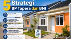 BP Tapera dan BNI Perkuat Lima Strategi Jaga Keterhunian Rumah FLPP