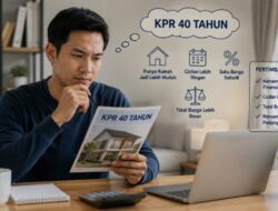KPR 40 Tahun: Cicilan per Bulan, Simulasi Angsuran, dan Keuntungannya